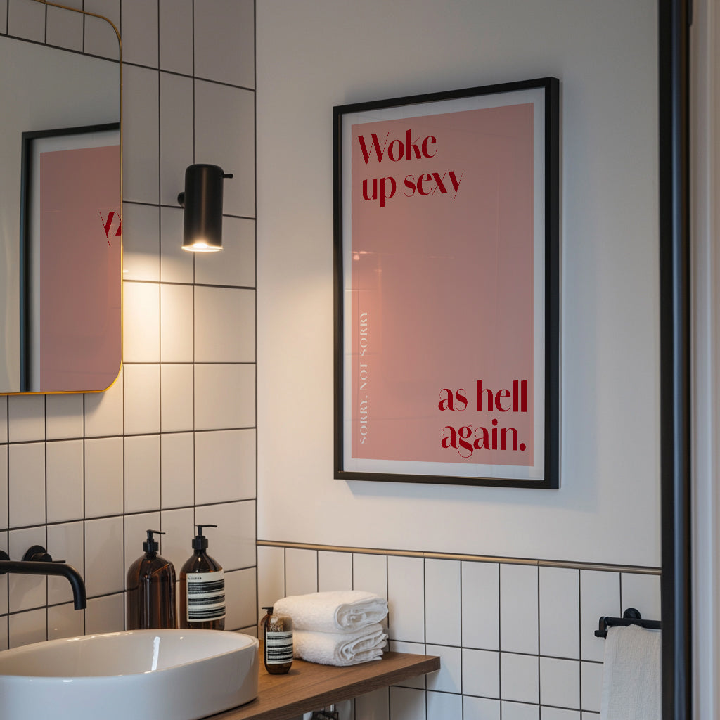 Woke up sexy as hell again