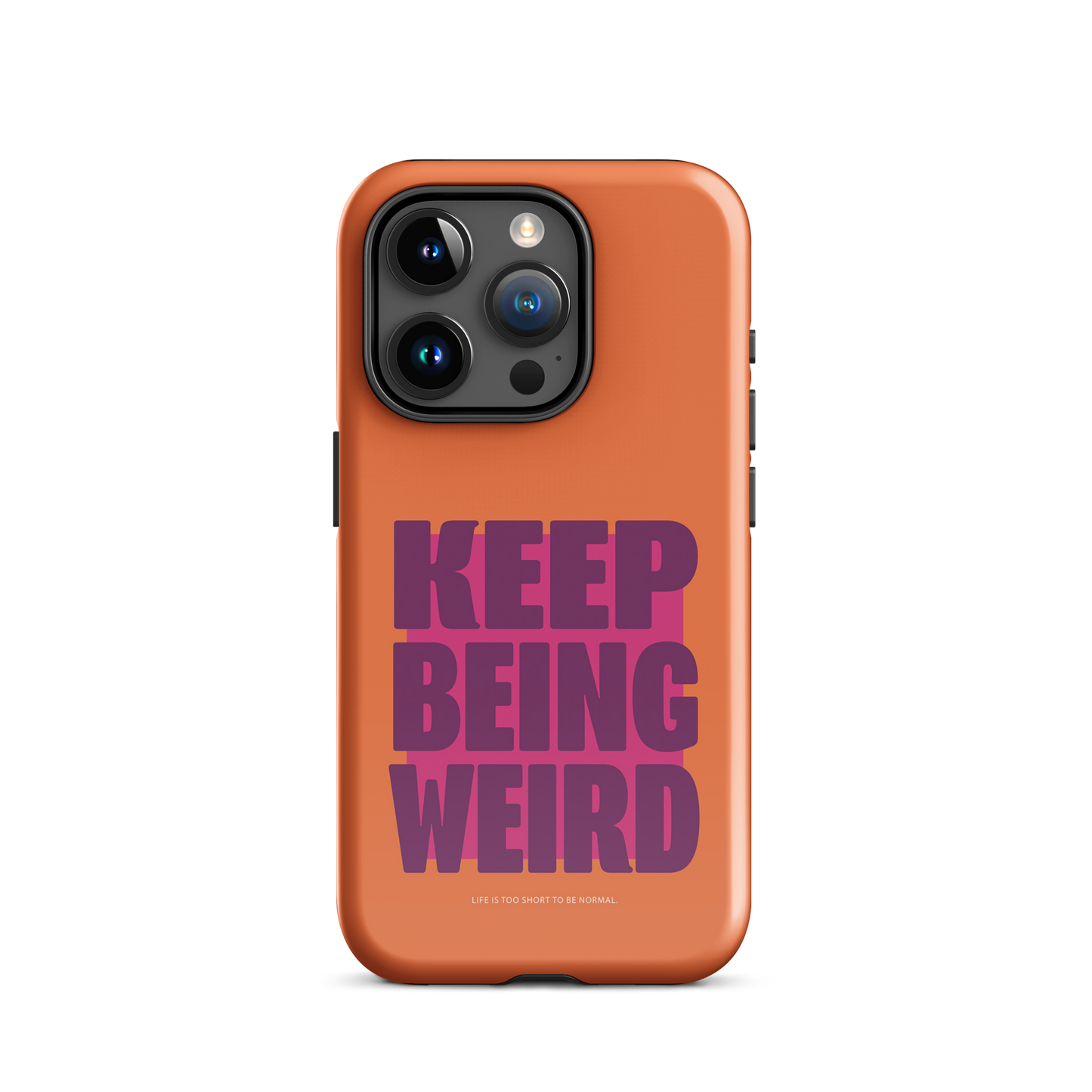 iPhone® - Keep being weird - Orange