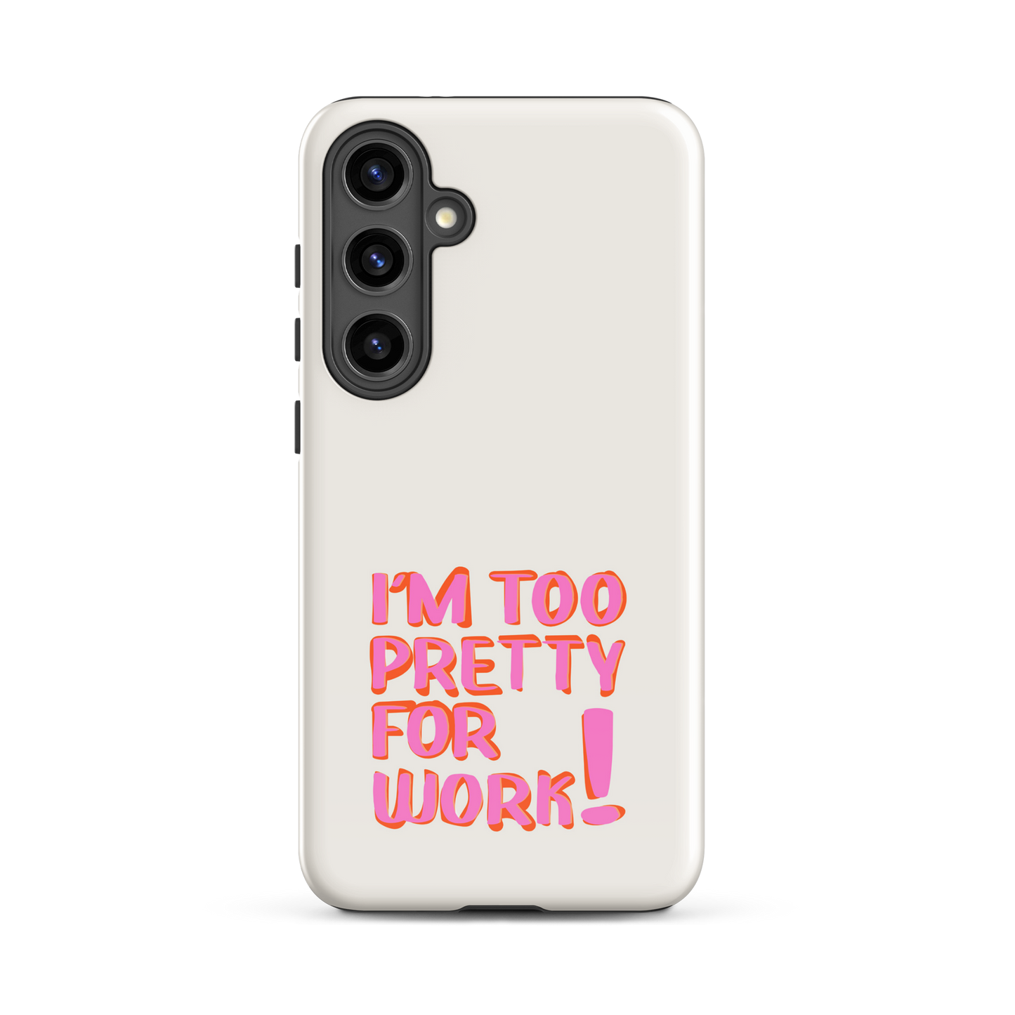 Samsung® - I'm too pretty for work