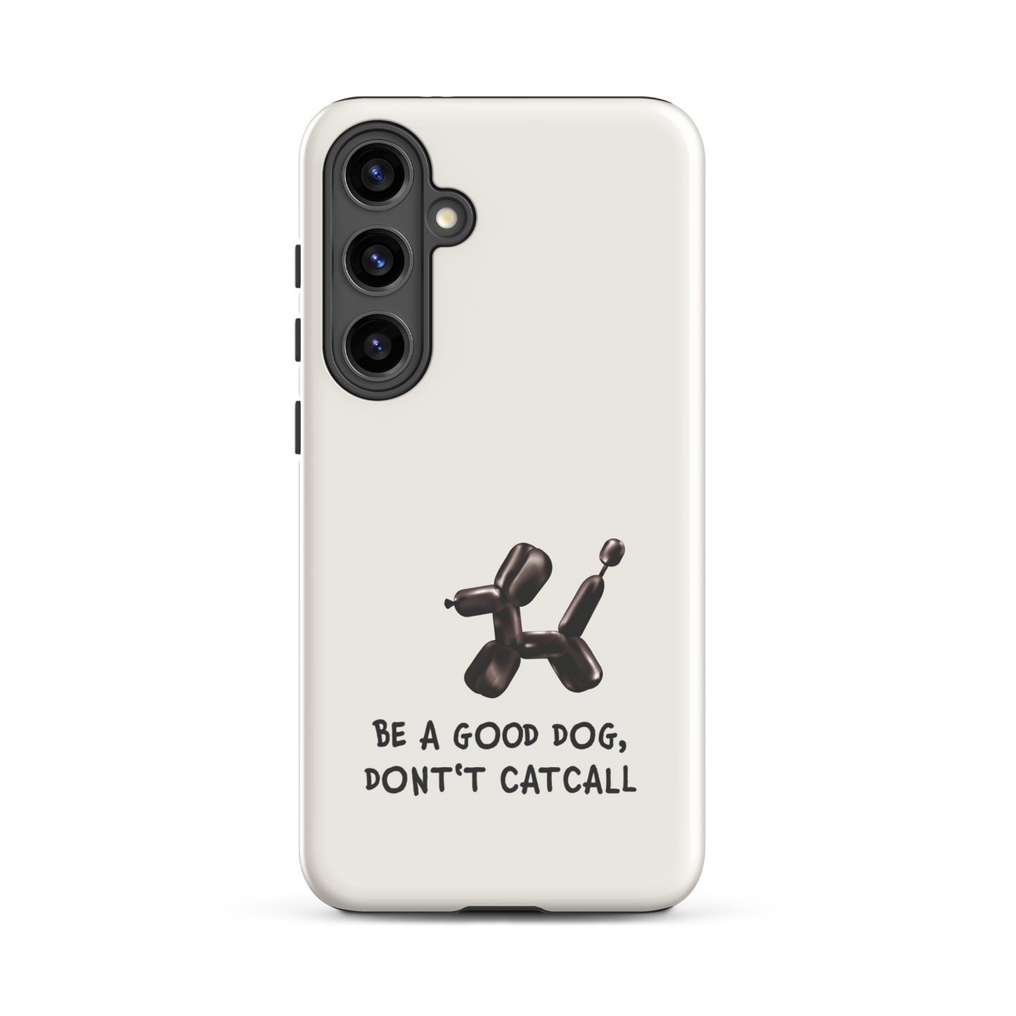 Samsung® - Be a good dog dont catcall Black