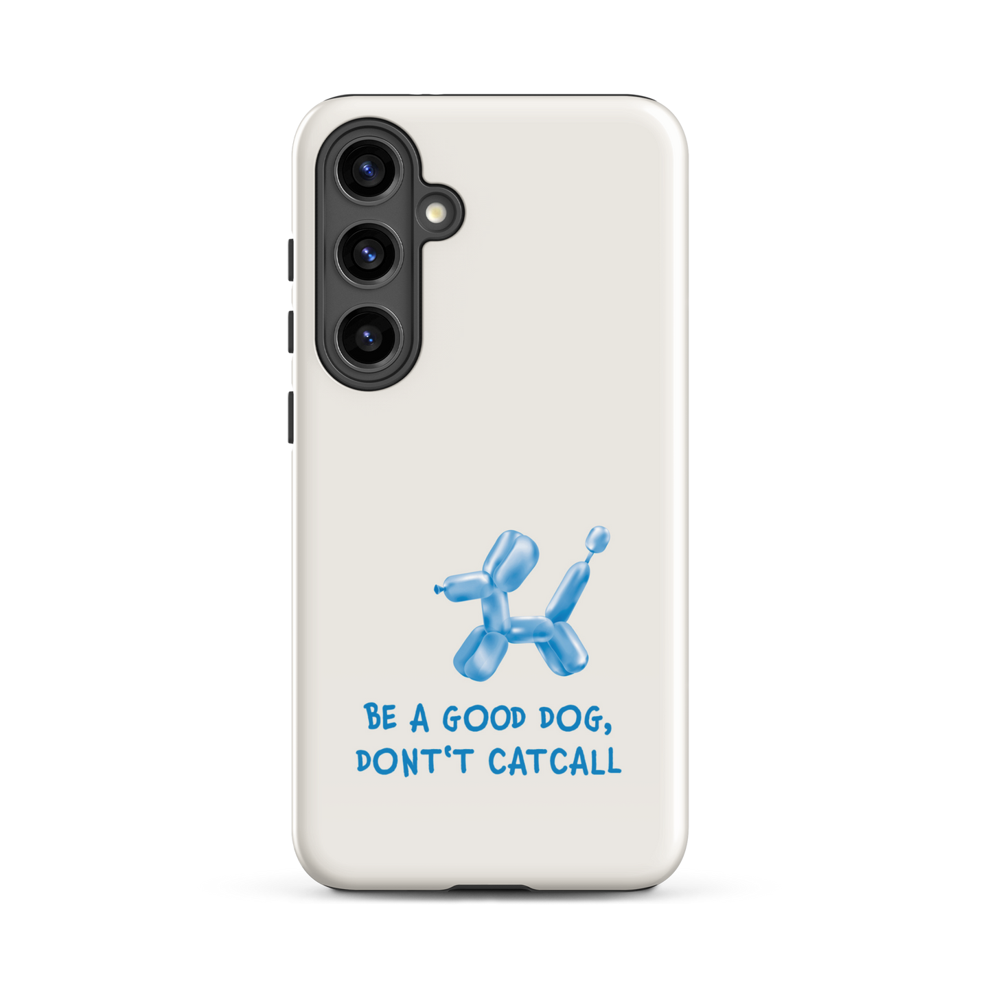 Samsung® - Be a good dog dont catcall Blue