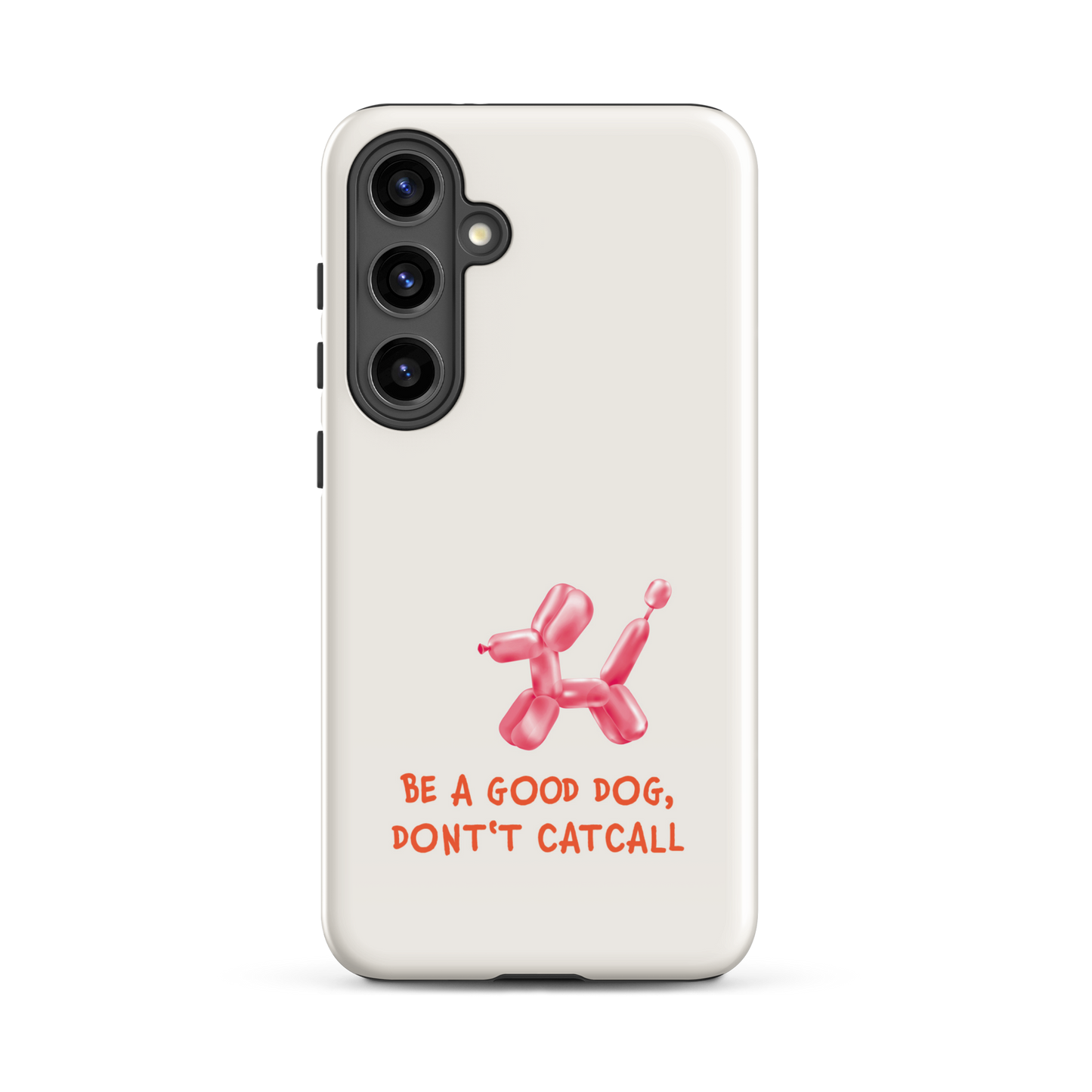 Samsung® - Be a good dog dont catcall Pink