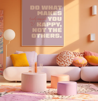 Do what makes you happy