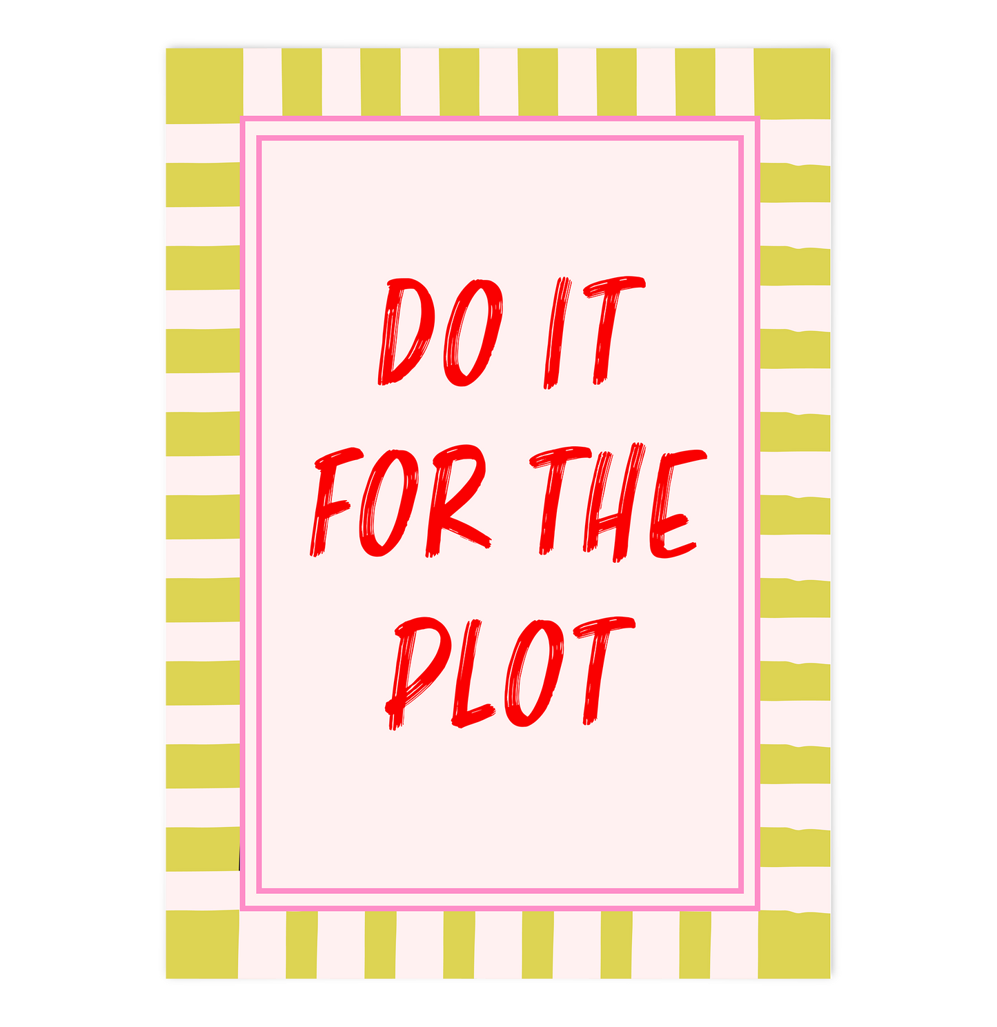 Do it for the Plot