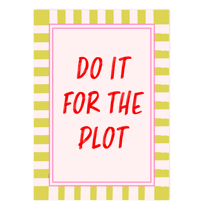Do it for the Plot
