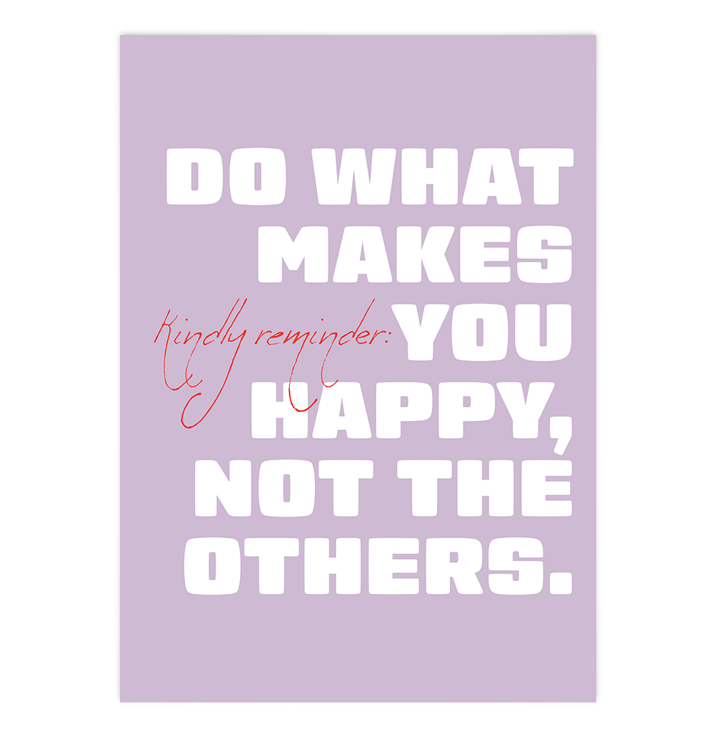 Do what makes you happy