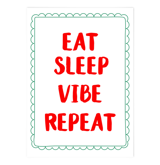 Eat slepp Vibe repeat