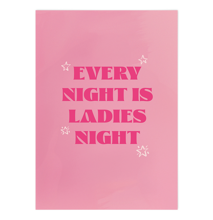 Every Night is Ladies Night