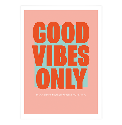 Good Vibes only