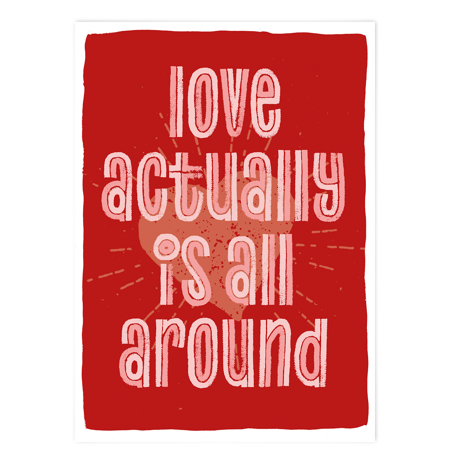 Love actually is all around - red