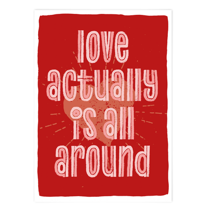 Love actually is all around - red