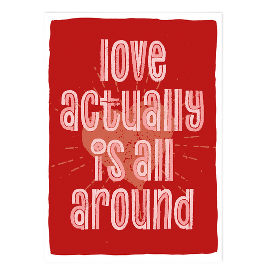 Love actually is all around - red
