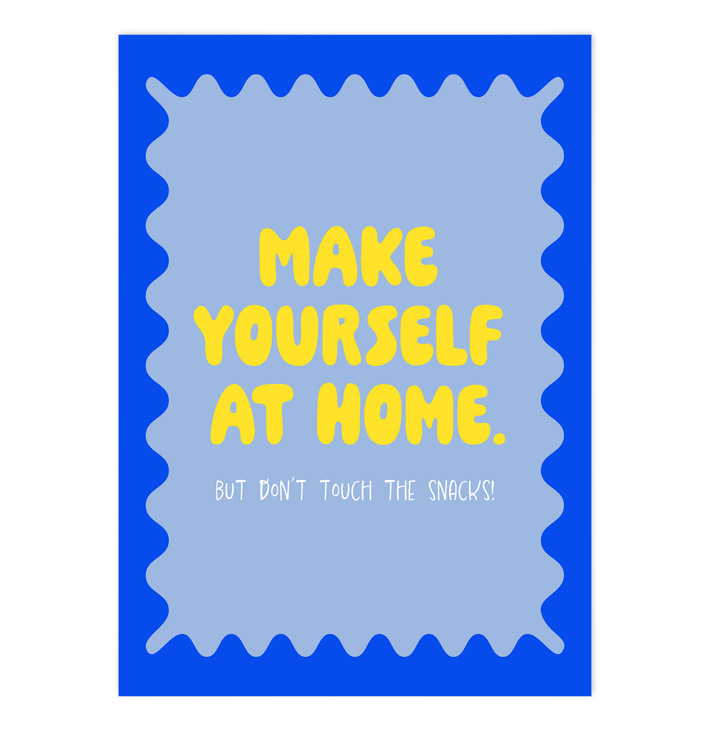 Make yourself at Home