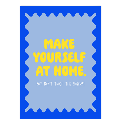 Make yourself at Home