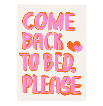 Come back to Bed, Please