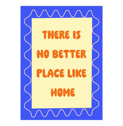 There is no better Place like Home
