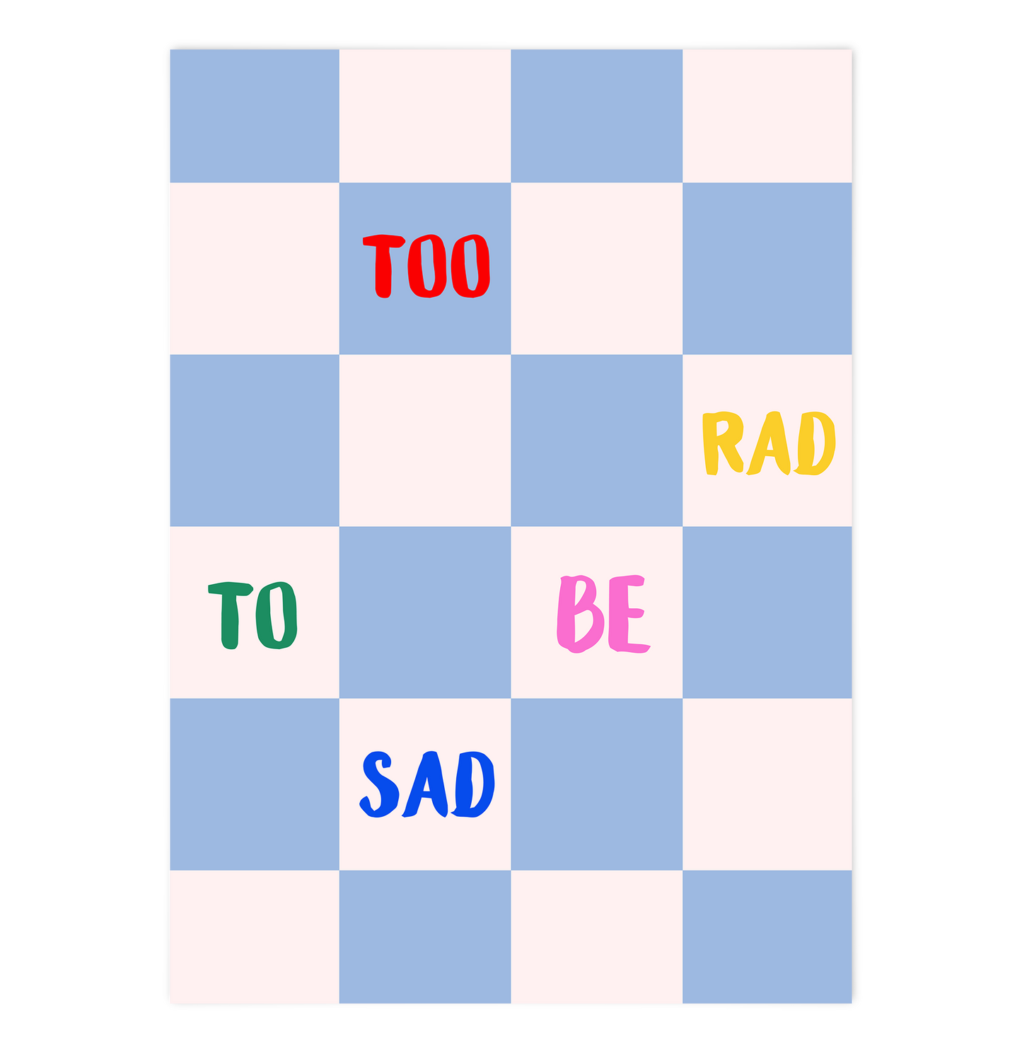 Too rad to be sad