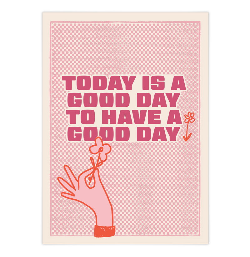 Today is a good day