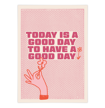 Today is a good day