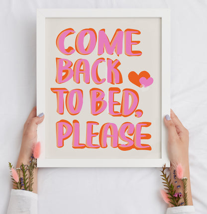 Come back to Bed, Please